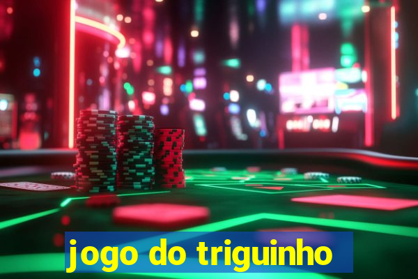 jogo do triguinho